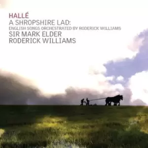 A Shropshire Lad English Songs Orchestrated By Roderick Williams by John Ireland CD Album