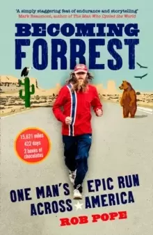 Becoming Forrest : One Mans Epic Run Across America