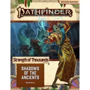 Pathfinder Adventure Path # 174: Shadows of the Ancients (Strength of Thousands 6 of 6) (P2)