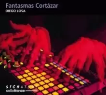 Diego Losa: Fantasmas Cortazar