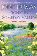 picnic in someday valley a honey creek novel