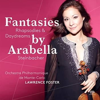 Arabella Steinbacher - Fantasies, Rhapsodies & Daydreams By Arabella Steinbacher CD