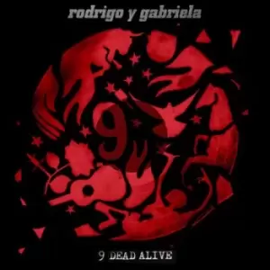 9 Dead Alive by Rodrigo Y Gabriela Vinyl Album