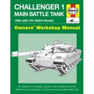 Challenger 1 Main Battle Tank Owners' Workshop Manual : From 1983 to 2000 (Model Fv4030/4)