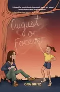 august or forever