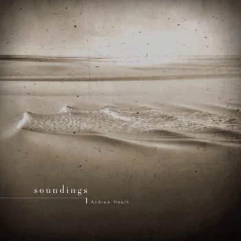 Andew Heath - Soundings CD