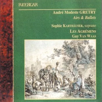 Andr&eacute; Modeste Gr&eacute;try - Airs and Ballets (Van Waas, Les Agremens) CD