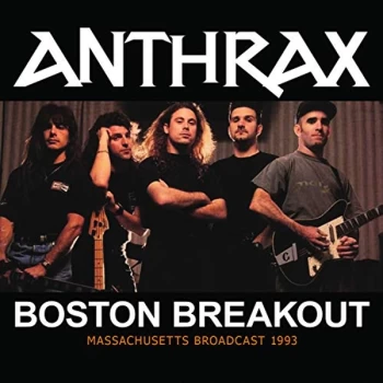 Anthrax - Boston Breakout CD