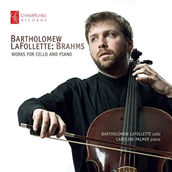 Bartholomew LaFollette - BRAHMS:WORKS FOR CELLO CD