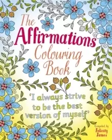 The Affirmations Colouring Book