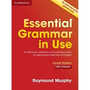 Essential Grammar in Use with Answers: A Self-Study Reference and Practice Book for Elementary Learners of English by Raymond...