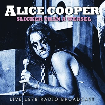 Alice Cooper - Slicker Than a Weasel CD