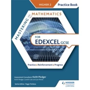 Mastering Mathematics Edexcel GCSE Practice Book: Higher 2