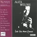 Alex Welsh - Just One More Chance (BBC Broadcasts 1966-1972 - Introduced By Humphrey Lyttelton)