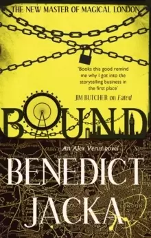 Bound : An Alex Verus Novel from the New Master of Magical London