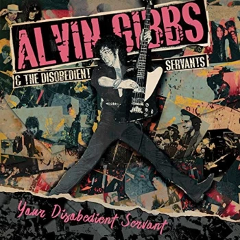 Alvin Gibbs & The Disobedient Servants - Your Disobedient Servant CD