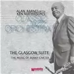 Alan Barnes & Ken Mathieson's Classic Jazz Orchestra - Glasgow Suite (The Music of Benny Carter) (Music CD)