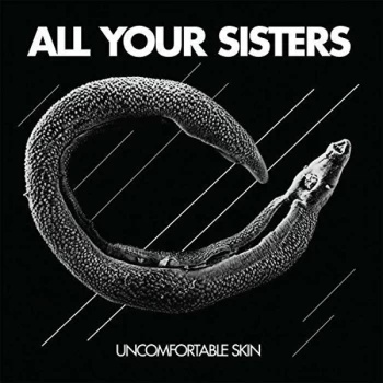 All Your Sisters - Uncomfortable Skin Vinyl