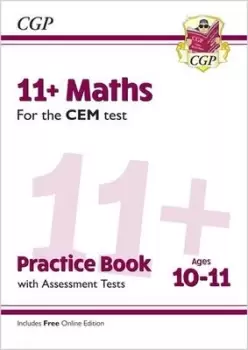 11+ CEM Maths Practice Book & Assessment Tests - Ages 10-11 with Online Edition by CGP Books