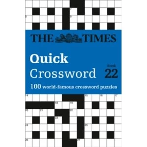 The Times Quick Crossword Book 22 : 100 General Knowledge Puzzles from the Times 2