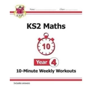 New KS2 Maths 10-Minute Weekly Workouts - Year 4