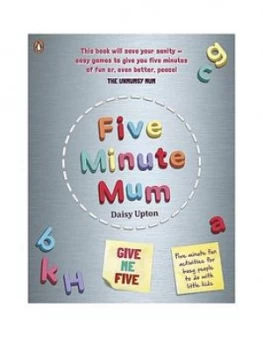 Five Minute Mum: Give Me Five: Five Minute, Easy, Fun Games