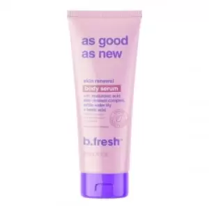 b.fresh As Good as New... Skin Renewal Body Serum 236ml