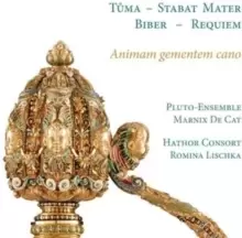 Animam Gementem Cano: Tuma: Stabat Mater/Biber: Requiem