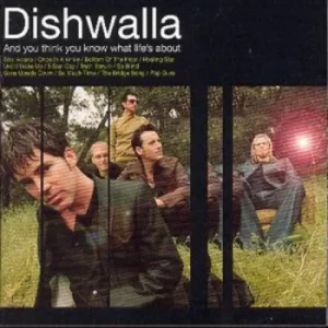 And You Think You Know What Lifes About by Dishwalla CD Album