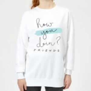 Friends How You Doin? Womens Sweatshirt - White - M