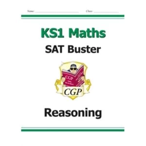 New KS1 Maths SAT Buster: Reasoning (for tests in 2018 and beyond)