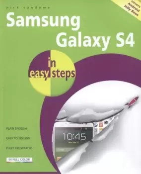 Samsung Galaxy S4 in easy steps by Nick Vandome