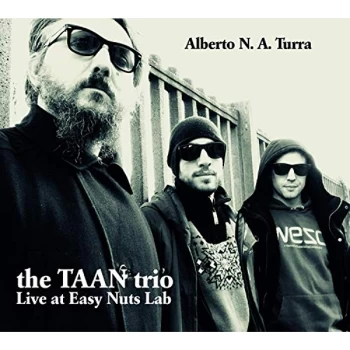 Alberto N.A. Turra - The TANN Trio: Live at Easy Nuts Lab CD