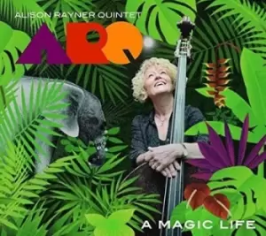 A Magic Life by Alison Rayner Quintet CD Album