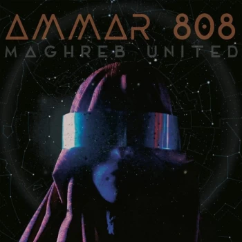 Ammar 808 - Maghreb United Vinyl