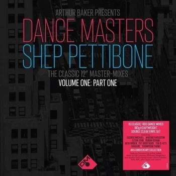 Arthur Baker / Shep Pettibone - Dance Masters: Shep Pettibone (The Classic 12" Master-Mixes) (Volume One: Part One)...