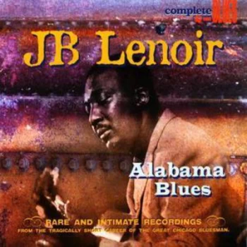 Alabama Blues - Rare and Intimate Recordings by J.B. Lenoir CD Album