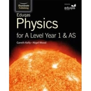 Eduqas Physics for A Level Year 1 & AS: Student Book