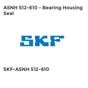 ASNH 512-610 - Bearing Housing Seal