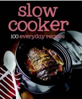 100 Recipes Slow Cooker Hardback