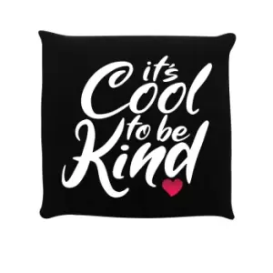 Grindstore Its Cool To Be Kind Filled Cushion (One Size) (Black/White)