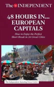 48 Hours in European Capitals by Simon Calder Book