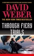 through fiery trials a novel in the safehold series