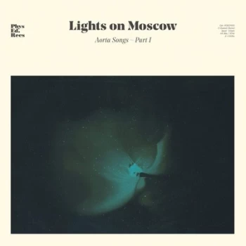 Aorta Songs - Part I by Lights on Moscow CD Album