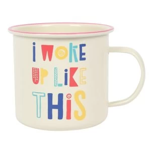 I Woke up Like This Enamel Mug