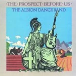 Albion Dance Band (The) - Prospect Before Us, The [Remastered]