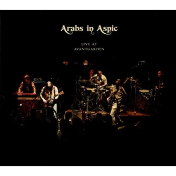 Arabs In Aspic - Live at Avantgarden CD