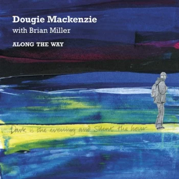 Along the Way by Dougie Mackenzie & Brian Miller CD Album