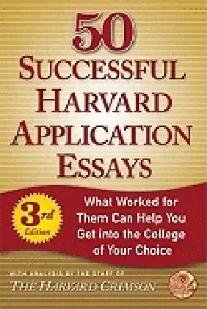 50 successful harvard application essays third edition