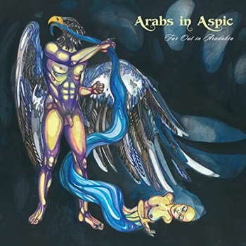 Arabs In Aspic - Far Out in Aradabia Vinyl